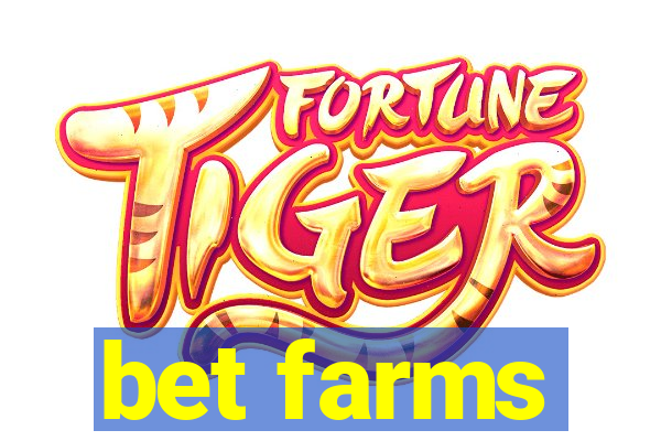 bet farms